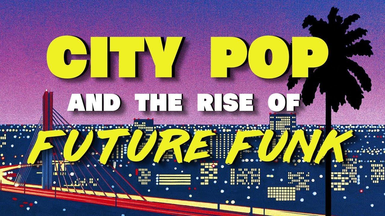 Japanese City Pop and the Rise of Future Funk