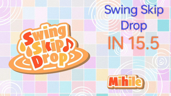 Swing Skip Drop 谱面解析