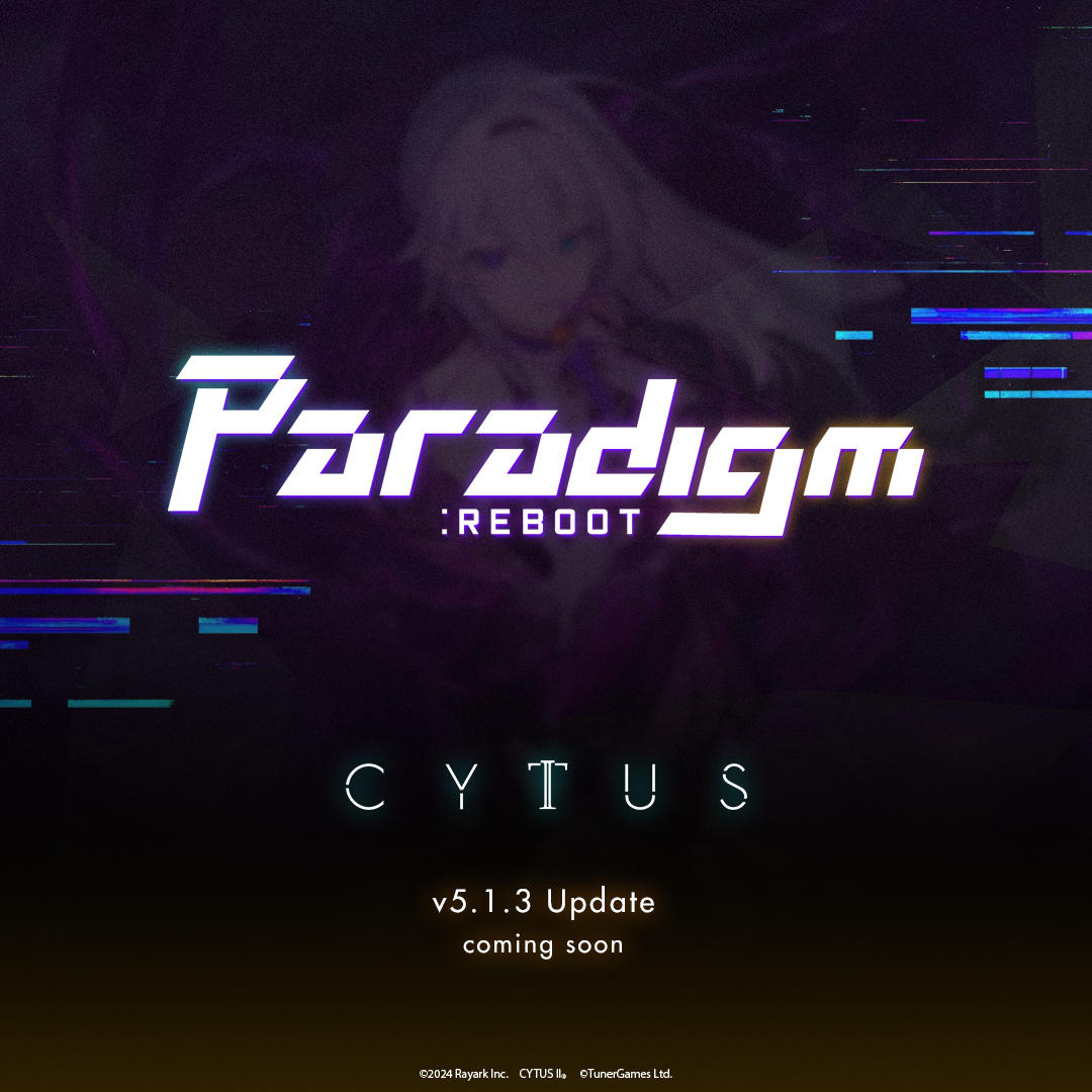 Cytus II v5.1.3 coming soon...