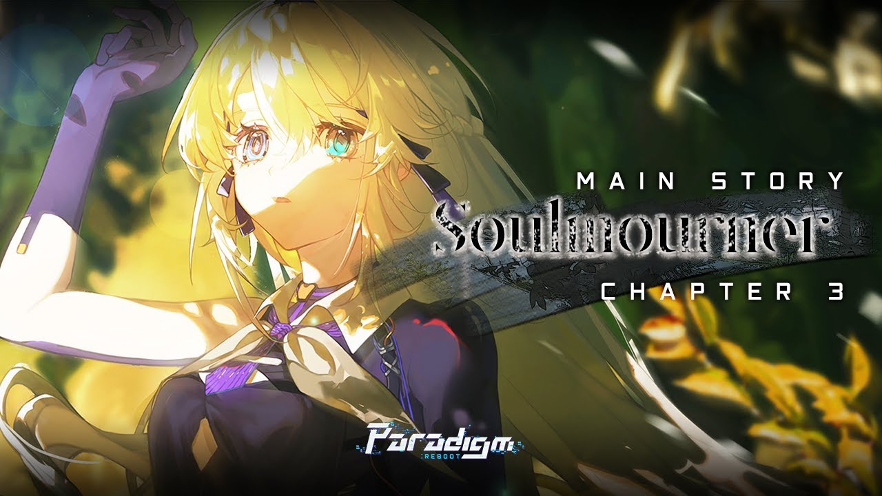 Main Story Chapter 3：“Soulmourner” Preview