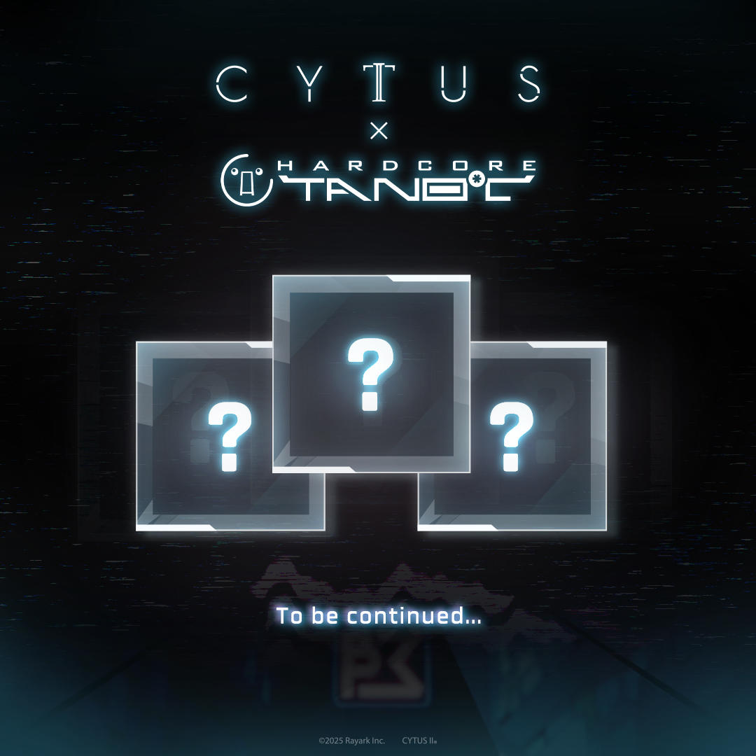 还未结束?!
Cytus II x HARDCORE TANO*C 联动仍将继续！
现邀请各位玩家参与 HARDCORE TANO*C 联动候选歌曲投票。
得票最高的3首歌曲，将会于 Cytus II 未来的版本中收录！
快来为你中意的歌曲，投下宝贵的选票吧～σ ΦωΦ) Φ∀Φ)σ
投票链接：https://wj.qq.com/s2/20481171/63c1/
投票时间：即日起 ～ 2025/