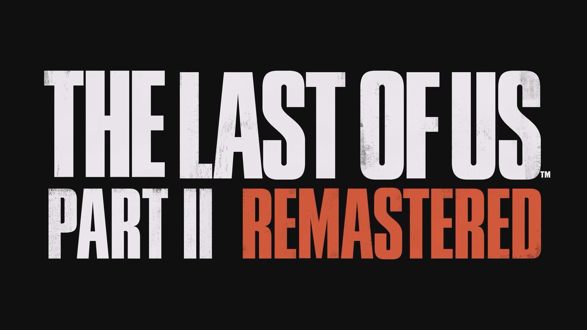 The Last of Us Part II Remastered