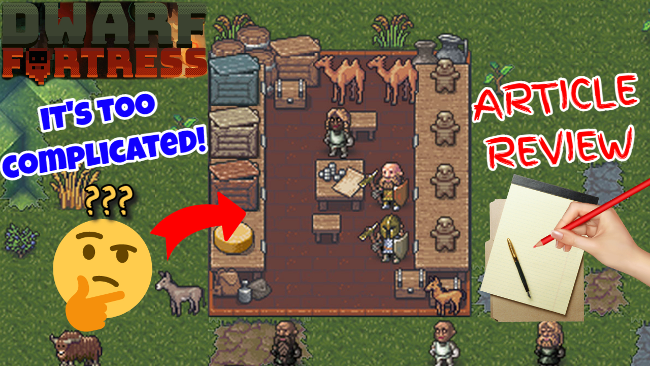 A Complex Game More Frustrating Than Fun... - Dwarf Fortress (PC) - TapTap