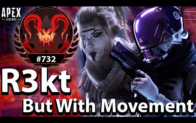 【APEX/R3kt】身法哥R3kt个人高光集锦！