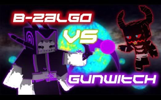 baby扎鲁zalgo vs GunWitch